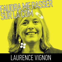 #6 Laurence Vignon - L'indépendante