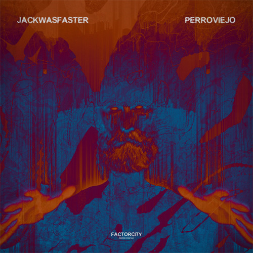 PREMIERE - JackWasFaster - Perro Viejo (Younger Than Me Remix)  (Factor City)