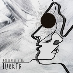 Turker - Poljem Se Vija