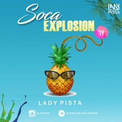 Soca Mix 2019 - Lady Pista Presents Soca Explosion 2019