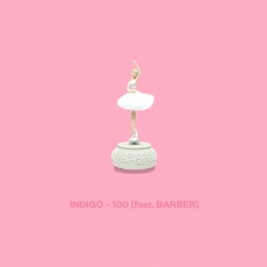 Indigo ‒ 100 (feat. SKiNNY BARBER) [prod. ConspiracyFlat]