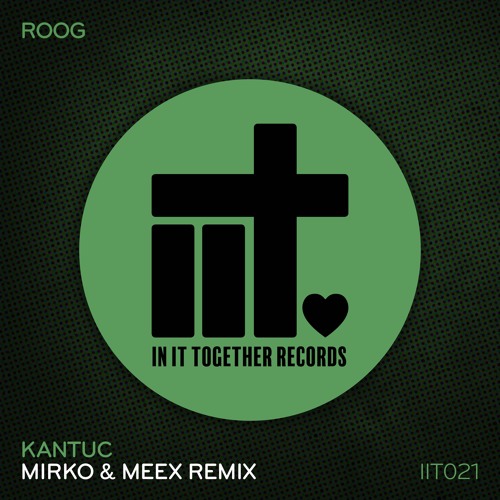 ROOG - Kantuc (Mirko & Meex Remix)*OUT 19/7/19*