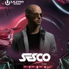 Sesco - Live @ Ultra Music Festival Korea 2019 (Free Download)