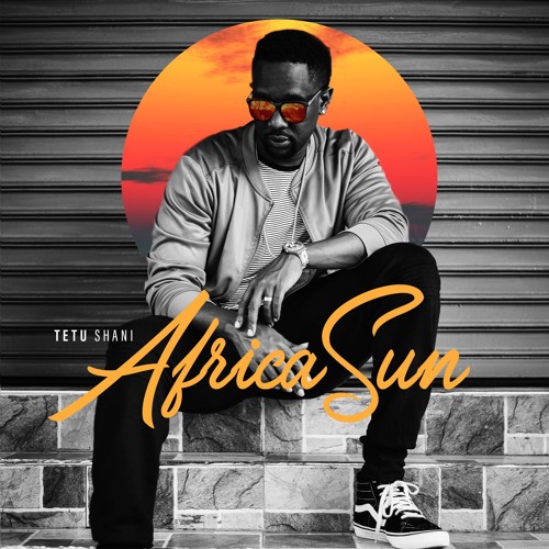 Tetu Shani - AfricaSun