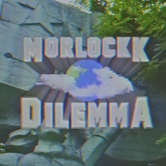 Morlockk Dilemma - Der Himmel kann nicht warten (#Herzbube Hentzup Remix)