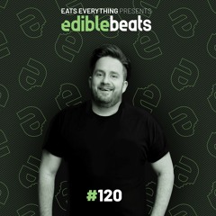Edible Beats #120 guest mix from Benny Rodrigues
