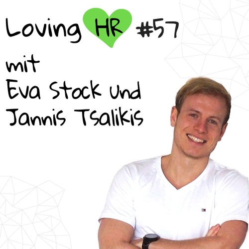 LHR #57: HR True Story mit Eva Stock und Jannis Tsalikis