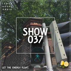 Lemon Drops Radio Show #037