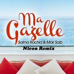 Salma Rachid ft Mok Saib - MA GAZELLE (Nieon Remix)