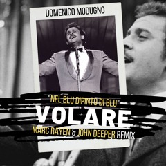 DOMENICO MODUGNO - VOLARE (MARC RAYEN & JOHN DEEPER REMIX)