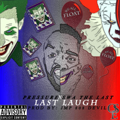 Last Laugh (Prod by JMP Da Probeater 808 El Diablo)