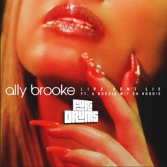 Ally Brooke ⭐ Lips Don´t Lie ⭐ FUri DRUMS Hot House Remix  FREE