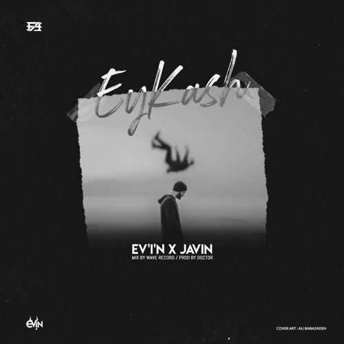 EV'I'N - Ey Kash (feat. Javin)