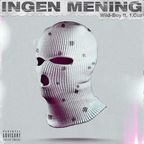 Wild-Boy ft. 1.Cuz - Ingen Mening (Prod. By Wild-Boy)