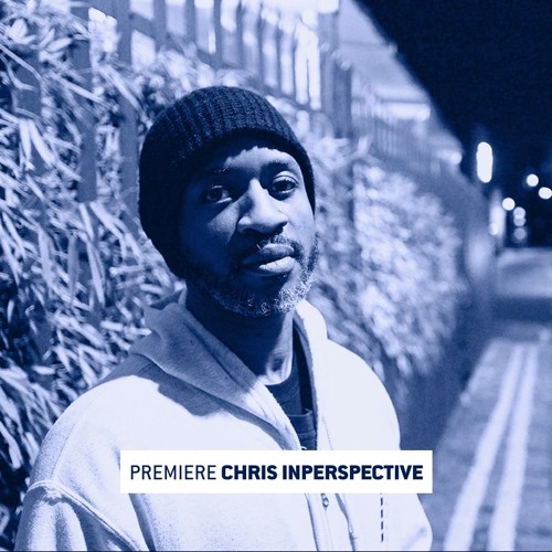 Premiere: Chris Inperspective ‘You Understand (feat. Will Miles)’