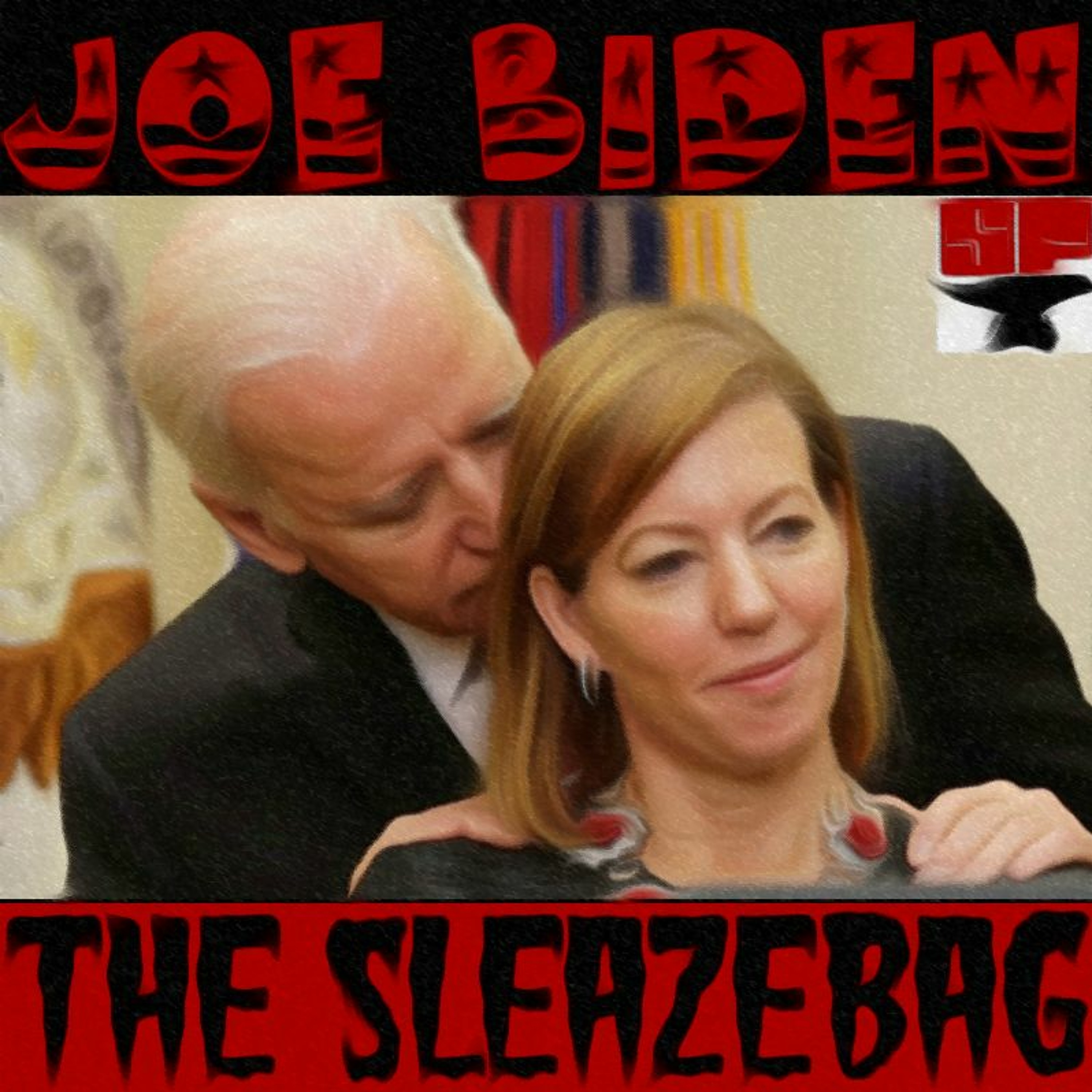 Joe Biden The Sleazebag