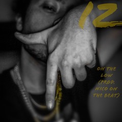 On the Low x IZ (Prod. Nico On The Beat)