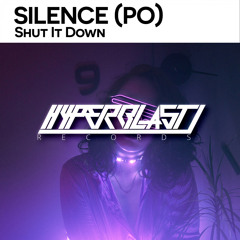 Silence (PO) - Shut It Down (Original Mix) [Out Now]