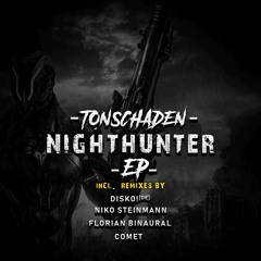 TONSCHADEN - Nighthunter (Comet Remix) FREE DOWNLOAD