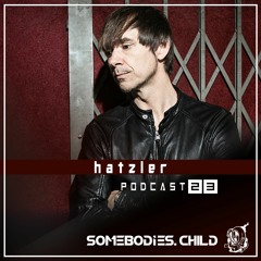 Somebodies.Child Podcast #23 with h a t z l e r