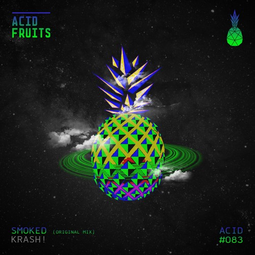 🍍AF083 // KRASH! - Smoked (Original Mix)OUT NOW***