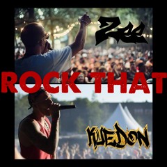 Zee & Kuedon - Rock That (produced by Danger)