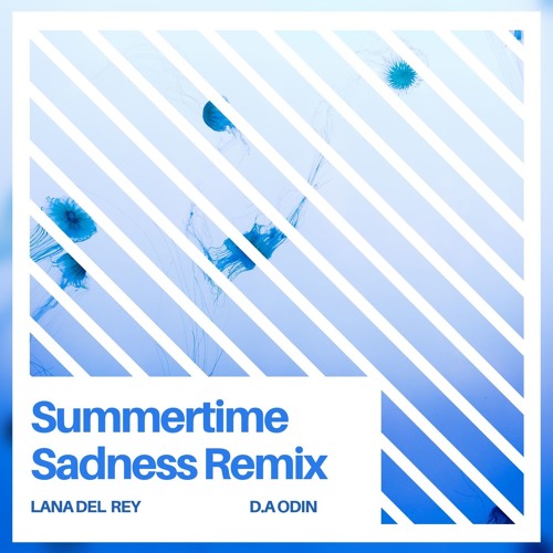 D.A Odin - Lana del Rey -Summertime Sadness (Remix by D.A Odin) | Spinnin'  Records