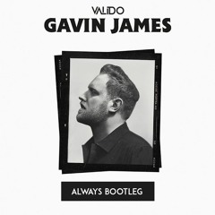 Gavin James - Always (Bootleg)