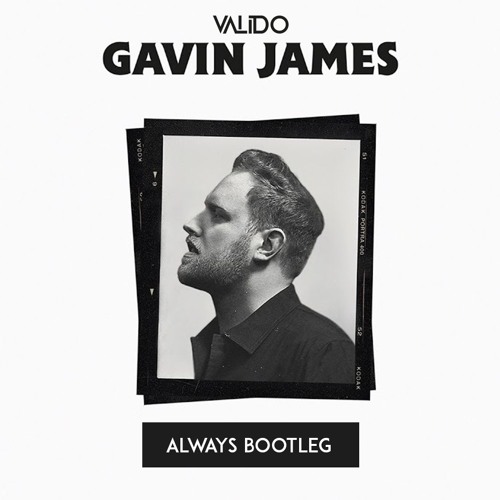 Gavin James - Always (Bootleg)