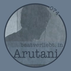 beatverliebt. in Arutani | 074 [LIVE]