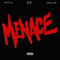 Menace Ft. Zion CTB