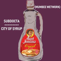 Subdocta - City Of Syrup (Mumbee Wetwork) FREE DL