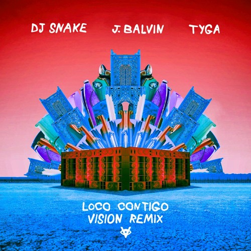 Stream DJ Snake & J Balvin - Loco Contigo (feat. Tyga) [VISION Remix] by  VISION | Listen online for free on SoundCloud