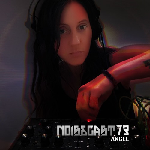 ANGEL - NOIZECAST 73 On HardSoundRadio-HSR