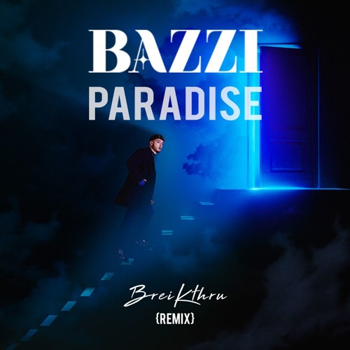 Bazzi - Paradise - Lyric Video