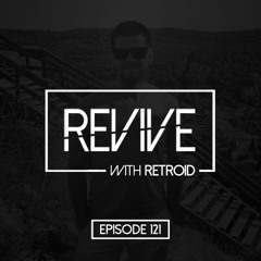 Revive 121 With Retroid And Ga3or T (20-06-2019)