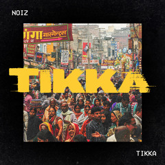 NOIZ - TIKKA