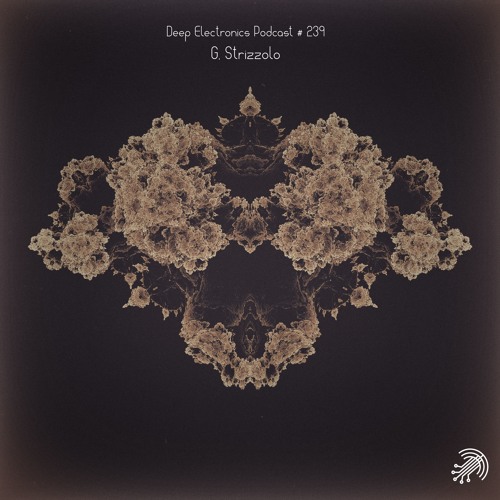 Deep Electronics Podcast # 239 - G. Strizzolo