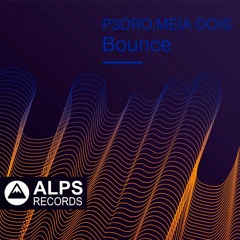 P3DRO, MEIA DOIS - Bounce [FREE DOWNLOAD]