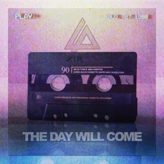 The Day Will Come