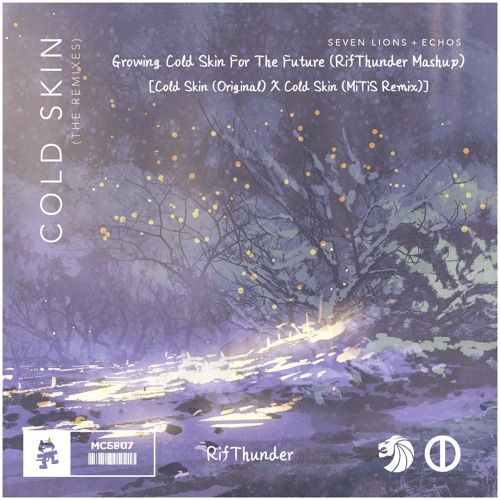 Growing Cold Skin For The Future (RifThunder Mashup)
