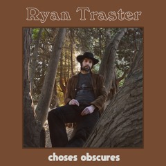Ryan Traster - Busy Mind Lazy Mouth