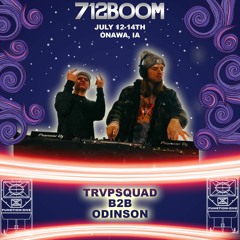 Road to 712Boom: Trvpsquad b2b Odinson