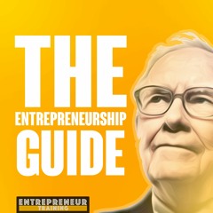 Episode 2: Continuation of Episode 1 — The Entrepreneurship Guide
