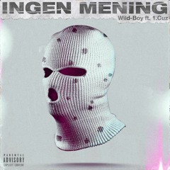 1.CUZ X WILD - BOY - INGEN MENING (OFFICIAL AUDIO)