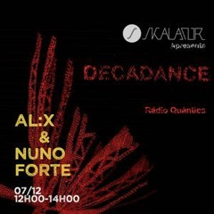 Decadance #26 feat. Al.x & Nuno Forte - 07.12.2018  [ free download ]