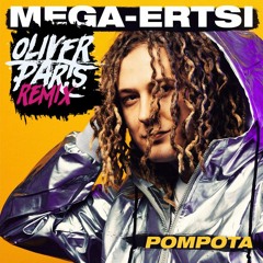 Mega-Ertsi - POMPOTA (DJ Oliver Paris Remix)