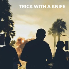 Trick With A Knife (2019 rehearsal room version)