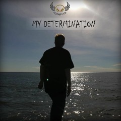 MY DETERMINATION (Prod. By Iron Wave Jaryd)