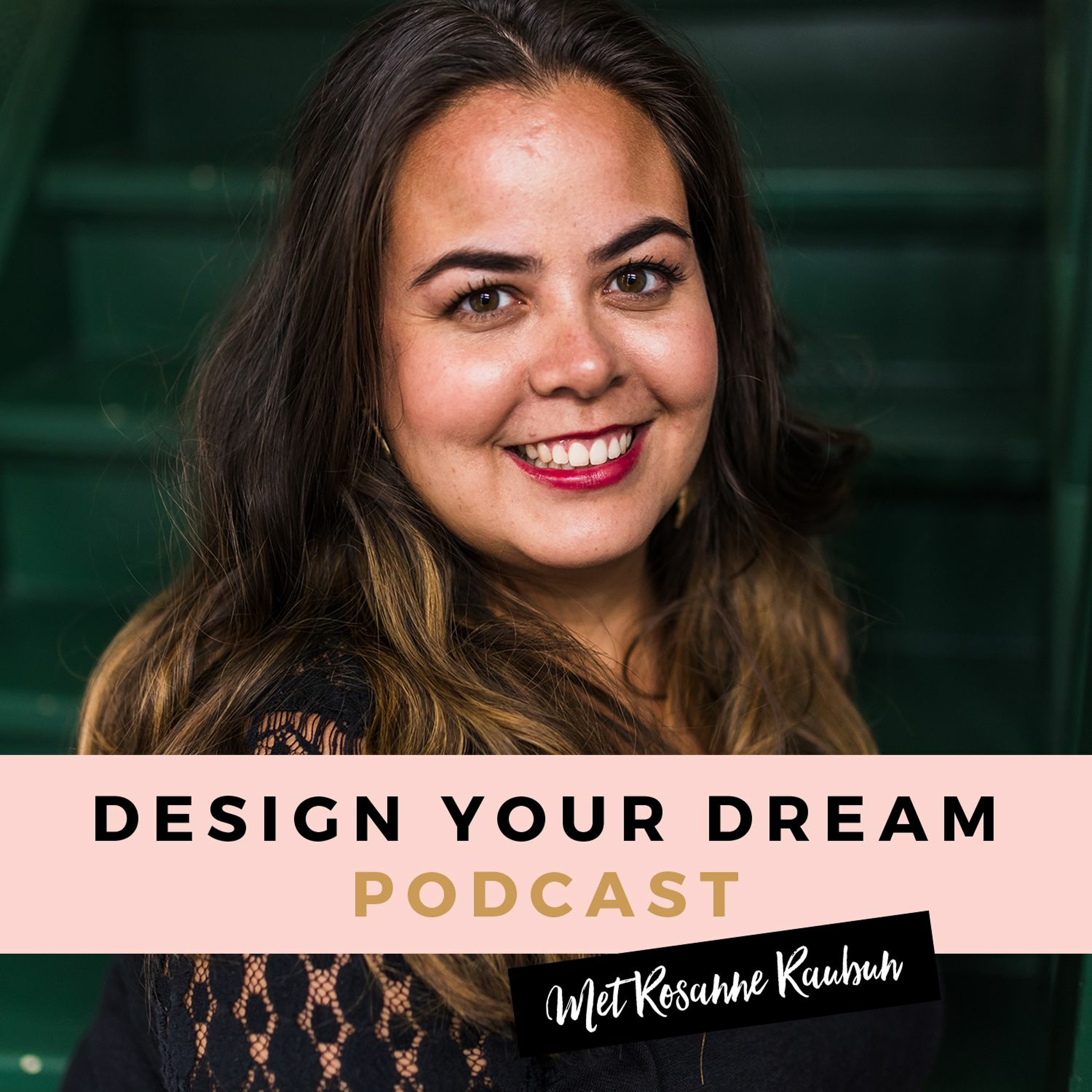Rosanne Raubun Podcast